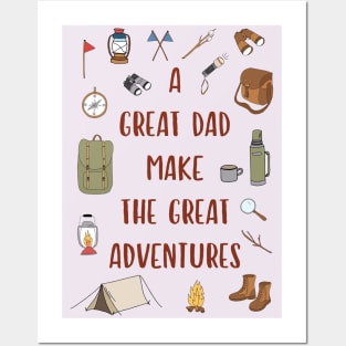 A Great Dad Make The Great Adventures Fathers Day Funny Quote Posters and Art